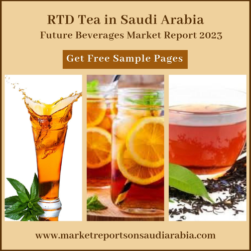 RTD Tea in Saudi Arabia-Market Reports On Saudi Arabia