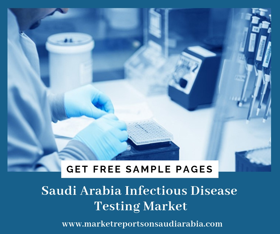 Saudi Arabia Infectious Disease Testing Market-Market Reports On Saudi Arabia