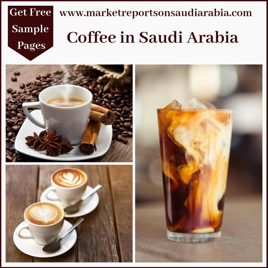 Coffee in Saudi Arabia-Market Reports On Saudi Arabia