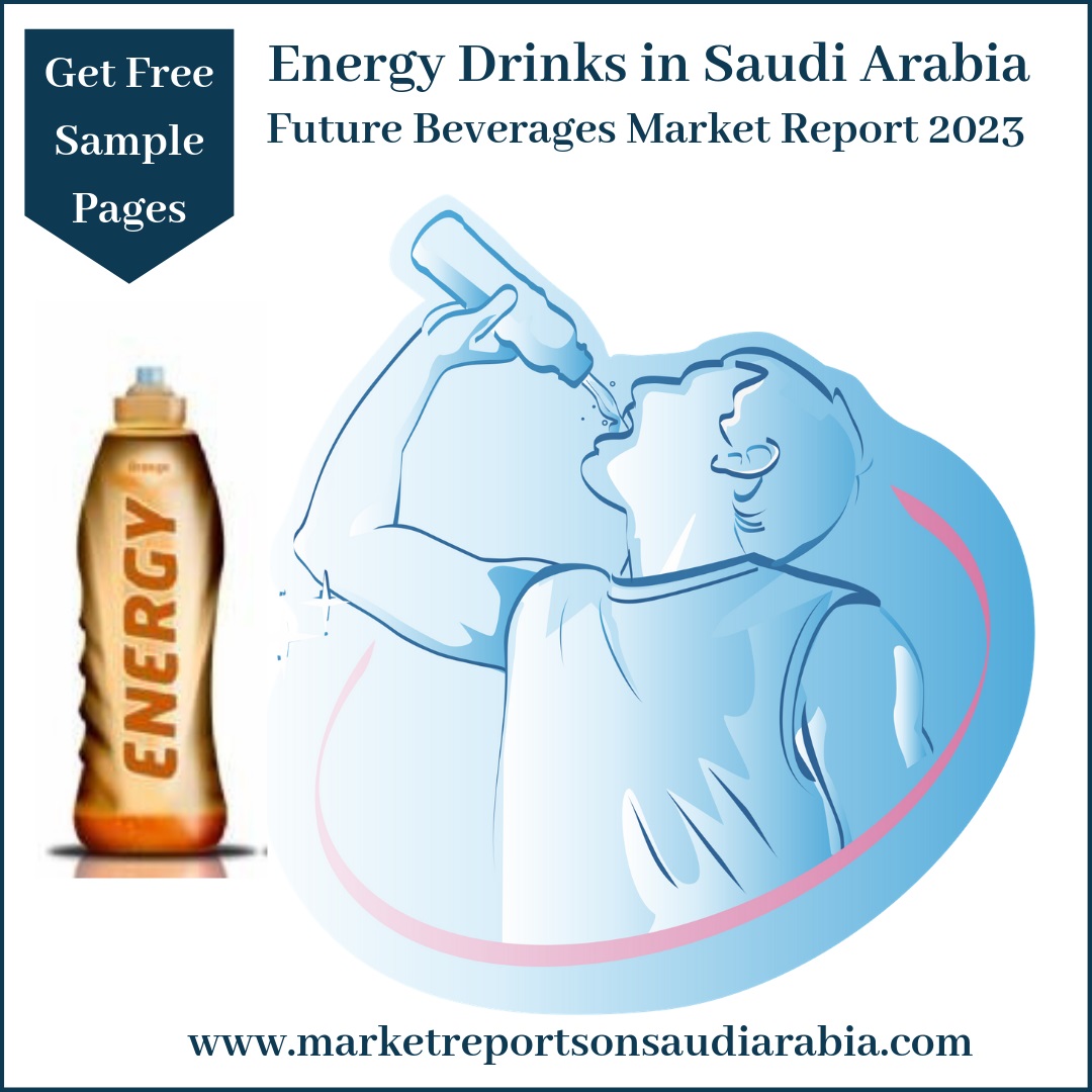 Energy Drinks in Saudi Arabia-Market Reports On Saudi Arabia