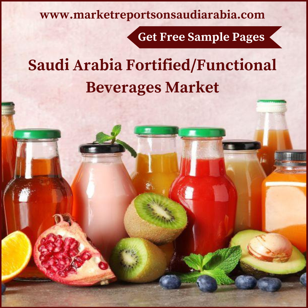 Saudi Arabia Fortified_Functional Beverages Market-Market Reports on Saudi Arabia