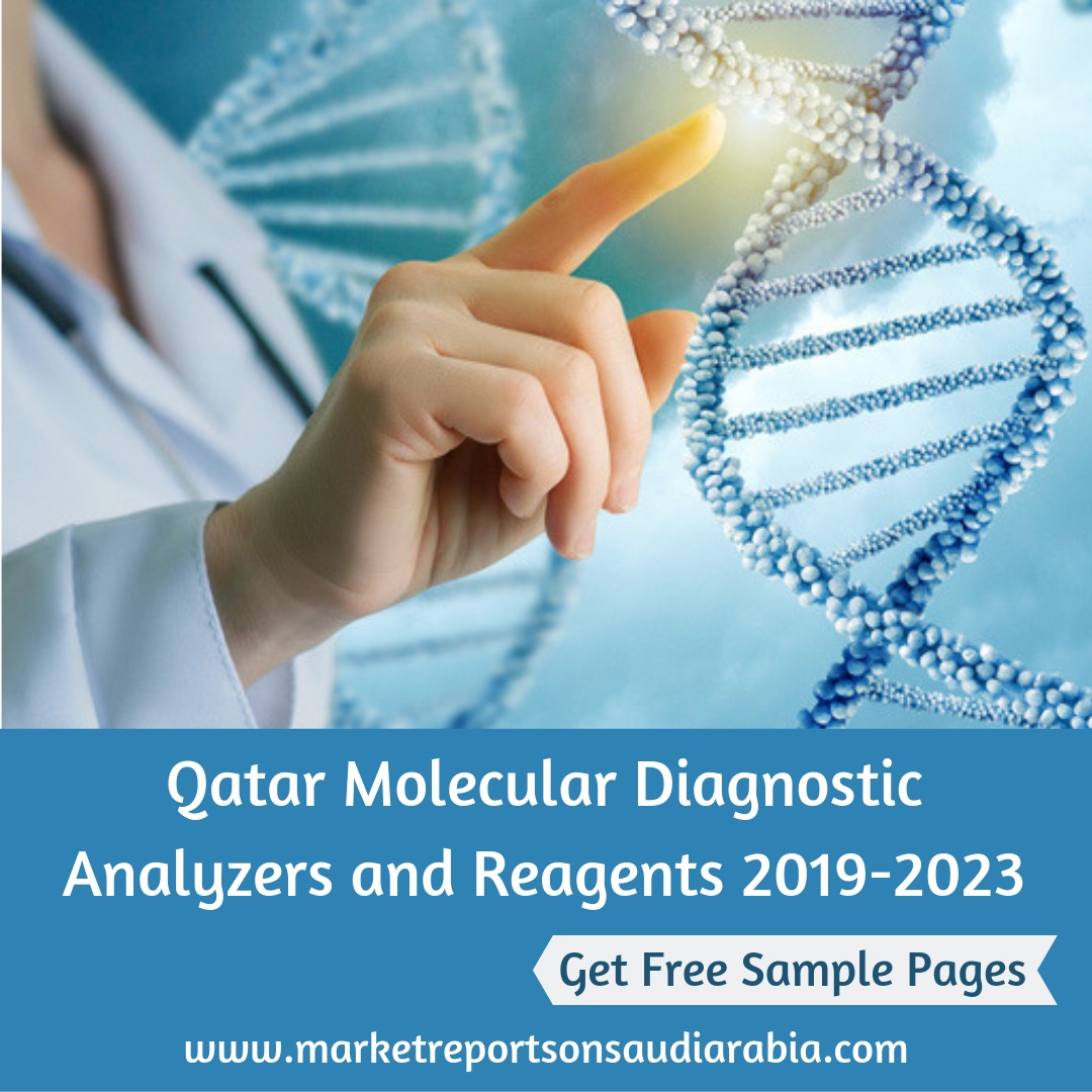 Qatar Molecular Diagnostic Market-Market Reports On Saudi Arabia