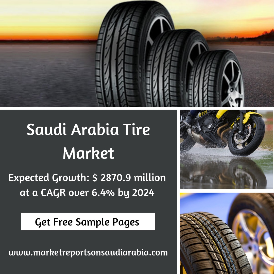 Saudi Arabia Tire Market-Market Reports On Saudi Arabia