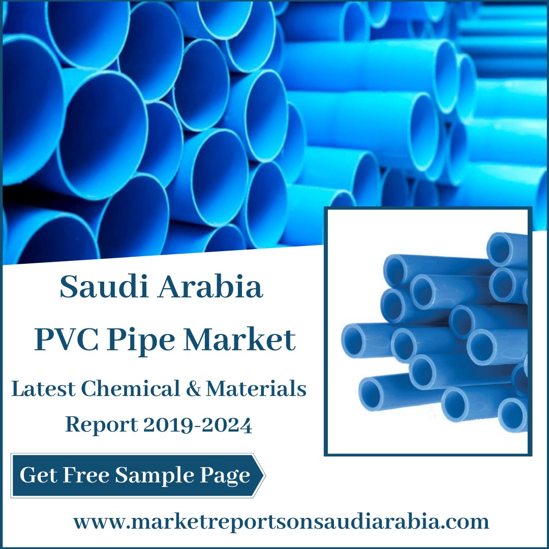 Saudi Arabia PVC Pipe Market-Market Reports On Saudi Arabia
