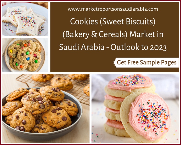 Cookies Market in Saudi Arabia-Market Reports on Saudi Arabia