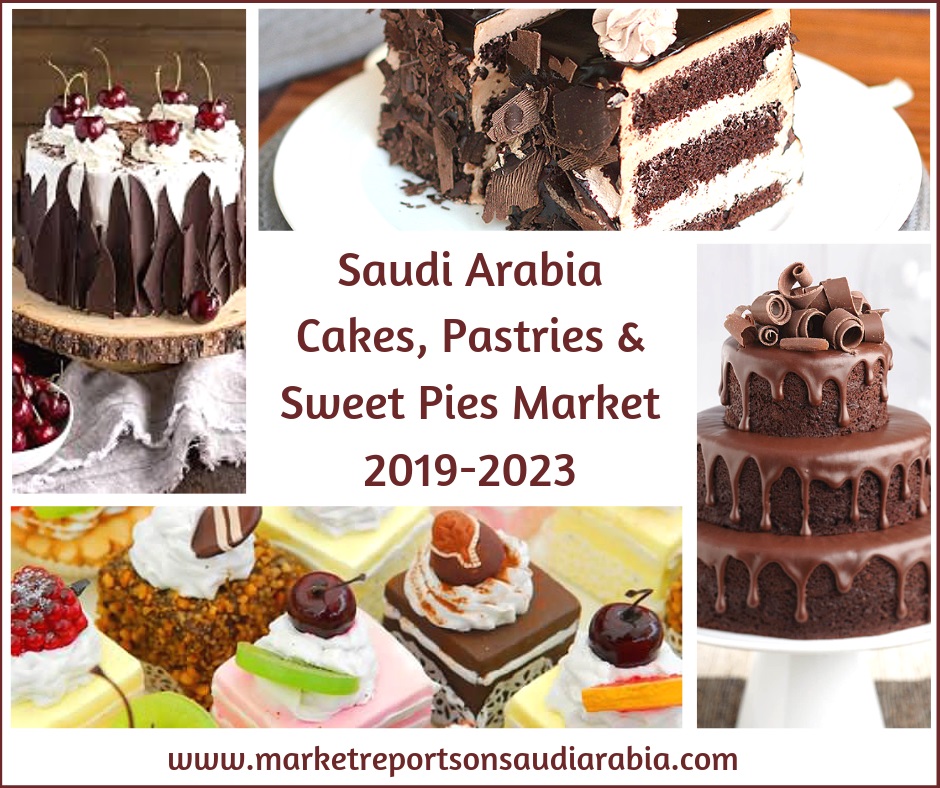 Saudi Arabia Cakes, Pastries and Sweet Pies Market-Market Reports On Saudi Arabia