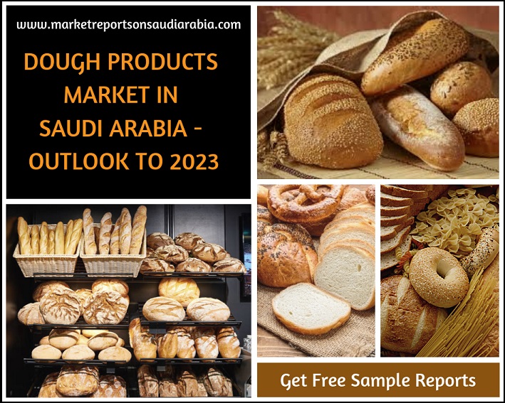 Saudi Arabia Dough Products Market-Market Reports On Saudi Arabia