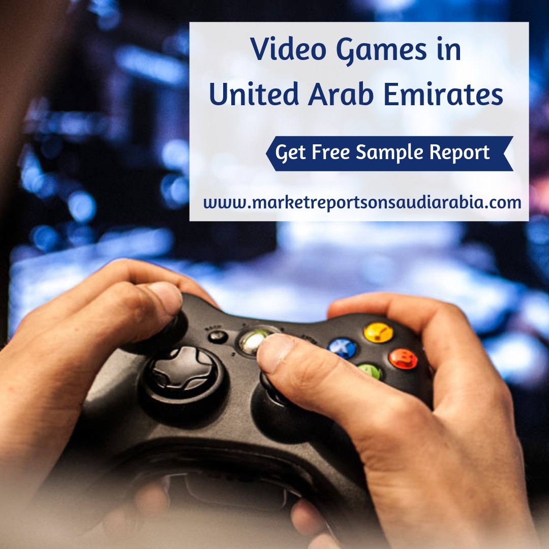 United Arab Emirates Video Games Market-Market Reports On Saudi Arabia